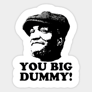 You Big Dummy, Black, Fred Sandford, Sandford and Son Sticker